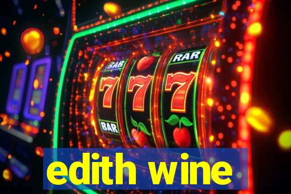 edith wine